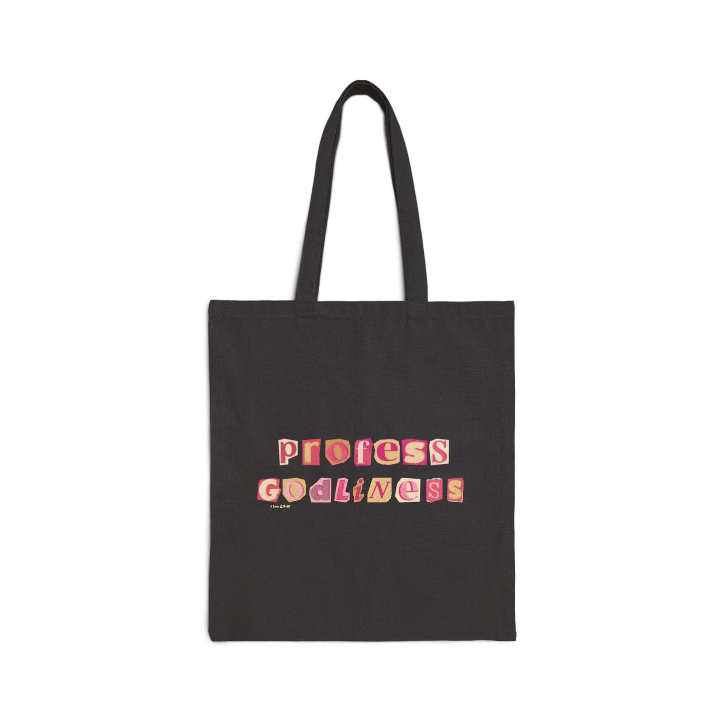Profess Godliness Canvas Tote Bag