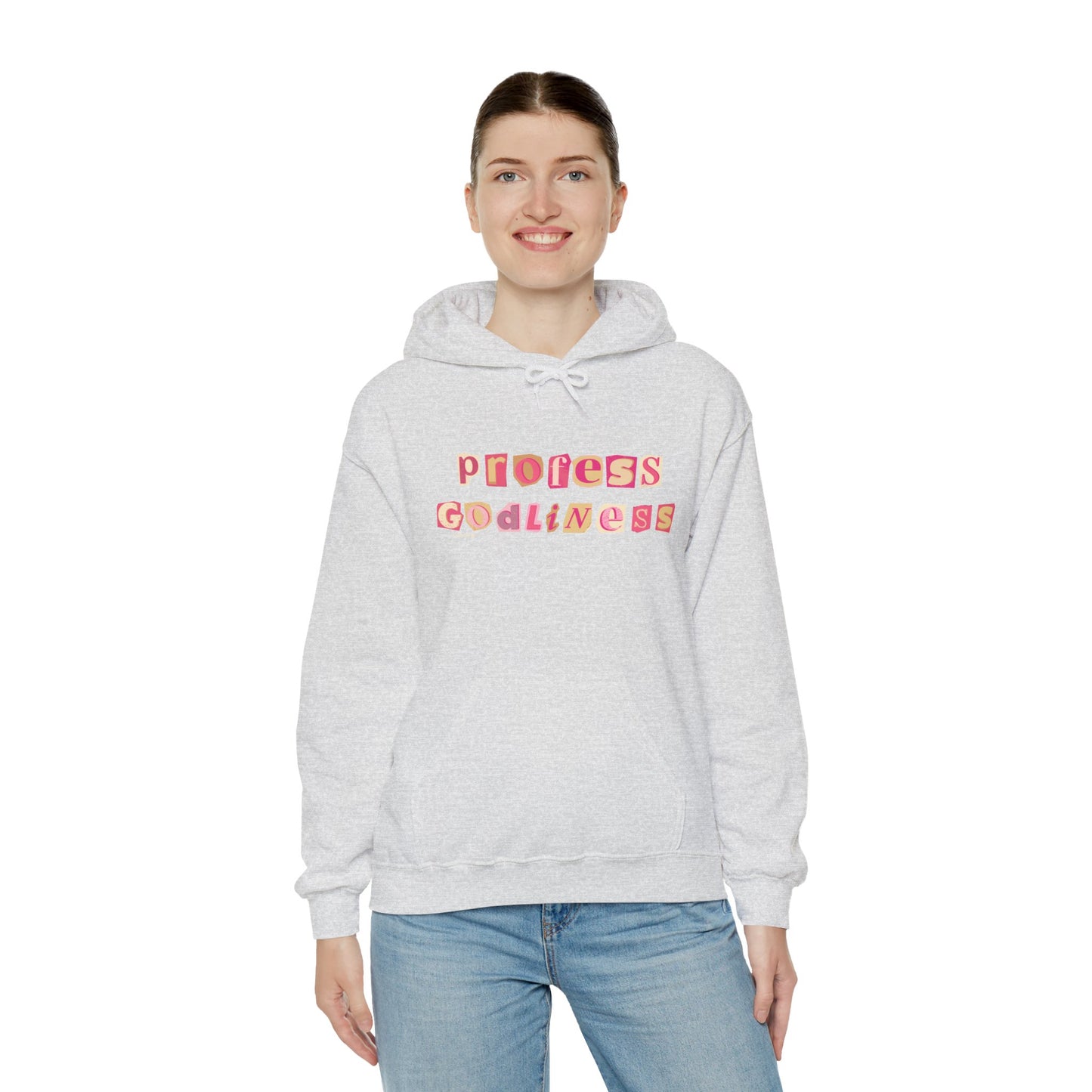 Profess Godliness Hooded Sweatshirt